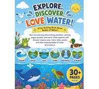 Explore, Discover, Lover Water!: Fun Activity Book about Bodies of Water (Tiny Thinkers Coloring & Activity Series)