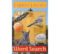 Explore Florida Word Search Puzzle Book: Over 50 Fun and Easy-to-Read Puzzles Featuring Florida Landmarks, Natural Wonders, Wildlife, and Vibrant Coastal Culture