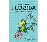 Explore Florida Word Search Puzzle Book: Word Searches with Easy to Read Print about Florida, wildlife, famous places & cities in Florida and More | ... Gift for Vacations, Holidays and Free Times