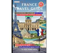 Explore France The Ultimate Travel Guide (Travelling Guide)