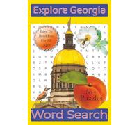 Explore Georgia Word Search Puzzle Book: Over 50 Fun and Easy-to-Read Puzzles Featuring Georgia Landmarks, Natural Wonders, Wildlife, and Rich Southern Heritage