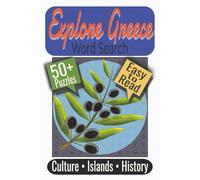 Explore Greece Word Search Puzzle Book: Puzzles featuring Ancient Landmarks, Greek Islands, Traditional Foods