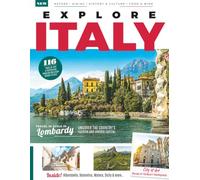 Explore Italy: An Inspiring Journey Through Italy’s Culture, Cuisine & Landscapes To Create Your Dream Summer Holiday: Discover everything Italy has to offer in this inspiring guide