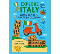 Explore Italy: Word Search, Fun Facts & Coloring!: A Kid-Friendly Activity Book with Puzzles, Coloring Pages, and Trivia (Explore the World: Activity Books for Kids)
