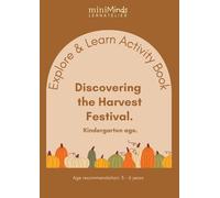 Explore & Learn Activity Book: Discovering the Harvest Festival. Kindergarten age