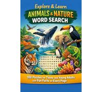 Explore & Learn: Animals & Nature Word Search | 100 Puzzles for Teens and Young Adults with Fun Facts on Every Page (Explore & Learn Puzzle Series)