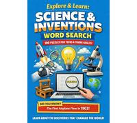 Explore & Learn: Science & Inventions Word Search | 100 Puzzles for Teens and Young Adults with Fun Facts on Every Page (Explore & Learn Puzzle Series)