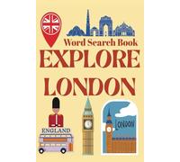Explore London - Word Search Book: Discover the Sights, Sounds, and Slang of London Through Word Puzzles | Gifts for Vacations, Holidays and Free Times | 6*9 Inches (15.24 x 22.86 cm)