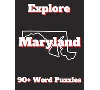 Explore Maryland: Legends, Nature & Nostalgia: 90+ Word Puzzles (Explore America: Local Legends, Nature & Nostalgia - Brain Candy Word Puzzles)