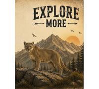 Explore More Notebook : Mountain Lion: A Vintage Wildlife Journal for Adventure, Hiking, Camping & Everyday Writing