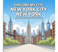 Explore My City: New York City, New York Coloring Book: Landmarks, Places, and City Scenes to Color (Explore My City Coloring Books)