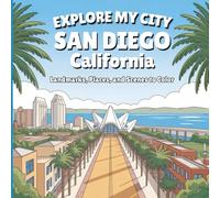 Explore My City: San Diego, California Coloring Book: Landmarks, Places, and Scenes to Color (Explore My City Coloring Books)
