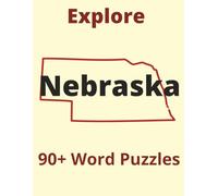 Explore Nebraska: Local Legends, Nature & Nostalgia: 90+ Word Puzzles (Explore America: State Brain Challenge)