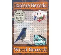Explore Nevada Word Search Puzzle Book: Over 50 Fun and Easy-to-Read Puzzles Featuring Nevada Landmarks, Natural Wonders, Wildlife, and Silver State Heritage