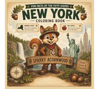 Explore New York! An Educational Coloring & Activity Book Featuring New York Landmarks, Animals, State Symbols, Geography, and Fun Facts for Children Ages 4-8 Book#3: Fun Facts of The Fifty States