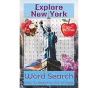 Explore New York Word Search Puzzle Book: Over 50 Fun and Easy-to-Read Puzzles Featuring New York Landmarks, Natural Wonders, Wildlife, and Empire ... America Word Search Puzzle Book Series)