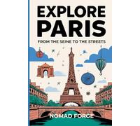 Explore Paris: From the Seine to the Streets