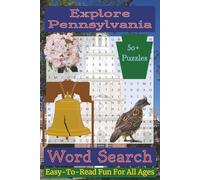 Explore Pennsylvania Word Search Puzzle Book: Over 50 Fun and Easy-to-Read Puzzles Featuring Pennsylvania Landmarks, Natural Wonders, Wildlife, and Keystone State Heritage