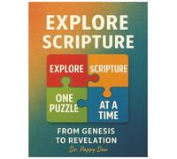 Explore Scripture One Puzzle at a Time: From Genesis to Revelation