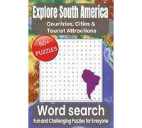 Explore South America Word Search Puzzle Book: Word Searches with Easy to Read Print about South America, States, Cities and More I 6x9 inches, 110 ... Holidays, Free Times and Stress Relief