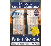 Explore South Carolina Word Search Puzzle Book: Over 50 Fun and Easy-to-Read Puzzles Featuring South Carolina Landmarks, Natural Wonders, Wildlife, and Palmetto State Heritage