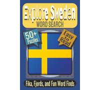 Explore Sweden Word Search Puzzle Book: Puzzles featuring Swedish Culture, Nordic Landscapes, Traditional Foods