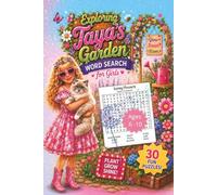 Explore Taya's Garden Word Search for Girls 30 Puzzles About Gardening and Nature (Adventures of Taya the Popstar)