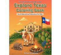 Explore Texas Coloring Book for Kids Ages 4-10: Fun and Educational Activity Book Featuring Texas Animals, Landmarks, and State Symbols | Easy ... Girls (Explore the 50 States Coloring Series)