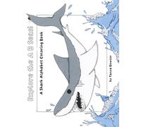 Explore the A B Seas: A Shark Alphabet Coloring Book