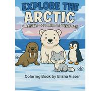 Explore The Arctic: A Habitat Coloring Adventure