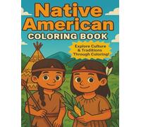 Explore the Culture, Traditions, and Daily Life of Native American Families: Explore the Traditions, Culture, and Daily Life of Southeastern Native American Families - A Fun Coloring Journey for Kids