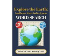 Explore the Earth: Landforms, Water Bodies & more Word Search: Word Searches with Easy to Read Print about Geography, Bodies of water and More | 6x9 ... Gift for Vacations, Holidays and Free Times