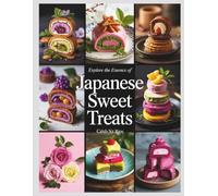 Explore the Essence of Japanese Sweet Treats - Caleb NR Rios