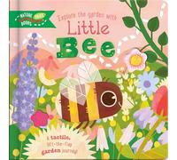 Explore the Garden with Little Bee: A tactile, lift-the-flap garden journey! (Nature Trail Books)