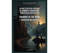 Explore the Mystical Traditions of Germany's Heartlands: German on the Left, English on the Right: Perfectly Aligned Side-by-Side Edition: Shadows of ... Mysterien: Germany's Dark Folklore & Legends)