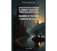 Explore the Mystical Traditions of Germany's Heartlands: German on the Left, English on the Right: Perfectly Aligned Side-by-Side Edition: Shadows of ... Mysterien: Germany's Dark Folklore & Legends)