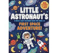 Explore the Universe: A Space Coloring Book for Little Astronauts: Blast off on a colorful journey through outer space!