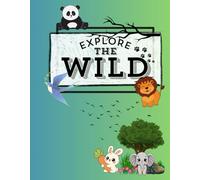 Explore the Wild Dot to Dot Activity Book: Connect the Dots and Color| Lion, Panda, Horse, Ostrich etc. | 3-5 yrs