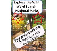 Explore the wild Word search National Parks: Engage the mind with 600 Words for Adults, Kids, and Seniors | 6x9 Inches | 60 Puzzles