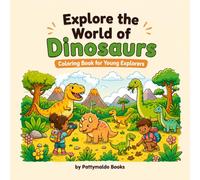 Explore the World of Dinosaurs Coloring Book for Young Explorers: Cute, Simple, and Fun Coloring Pages for Toddlers and Kids