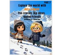 Explore the World With Nate & Malti: Fun stories. Big ideas. Global Friends written by Dr. Malini Nair