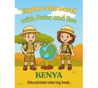 Explore the world with Peter and Eve. Kenya: Educational coloring book for kids