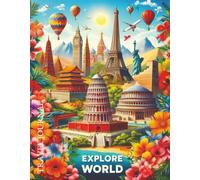 Explore World Travel journal: Adventure, Capture Memories, Discover New Places & Document Your Journey: Guided Travel Diary with Prompts, Maps & ... & World Travelers | 7x9 Paperback, 120 Pages
