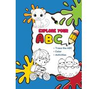 Explore your ABC: Where Learning the Alphabet is an Exciting Adventure! (Explora y Crea - Edición Infantil)
