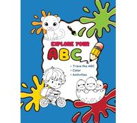 Explore your ABC: Where Learning the Alphabet is an Exciting Adventure! (Explora y Crea - Edición Infantil)