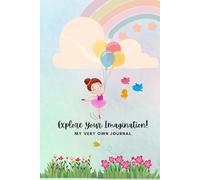 Explore Your Imagination! Ballerina Girl's My Very Own Diary: 100-Page Write-in Draw-in Children's Journal