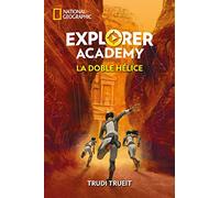 Explorer Academy 3. La doble hélice (National Geographic Kids)