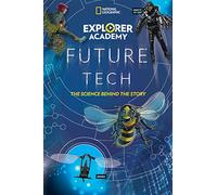 Explorer Academy Future Tech: The Science Behind the Story