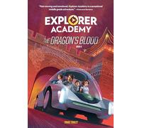 Explorer Academy: The Dragon's Blood – Libro 6 – National Geographic