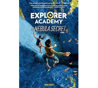 Explorer Academy: The Nebula Secret (Libro 1) – National Geographic